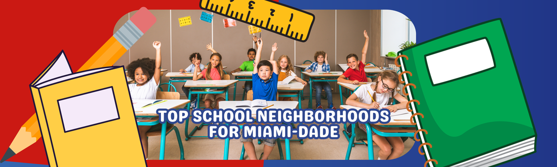 Back To School in Miami-Dade: Tips for Families Moving to Top School Neighborhoods
